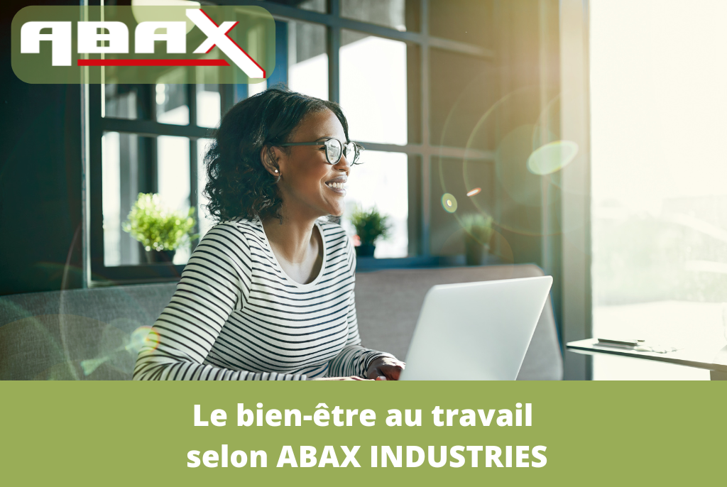 Le bien-être au travail selon ABAX INDUSTRIES
